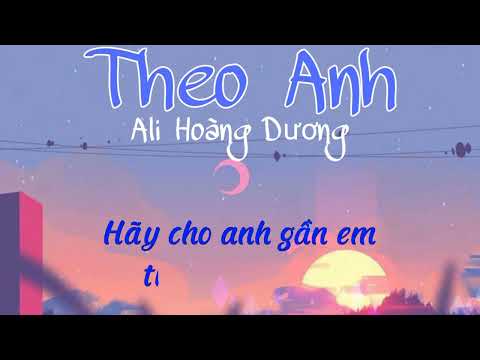 Theo anh ( Karaoke Tone Nữ) - Ali Hoàng Dương