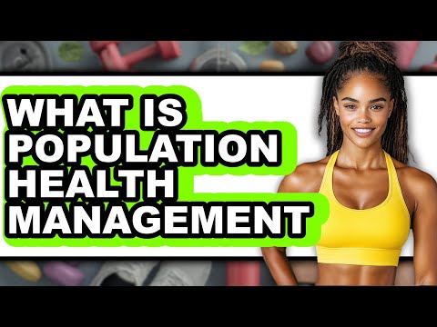 What Is Population Health Management - Explained