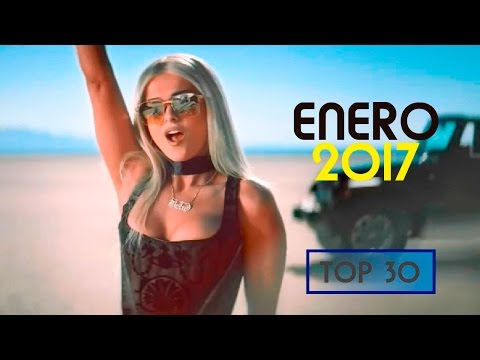 Top 30 de la mejor musica ENERO 2017 [Semana 2] del 8 al 14 de ENERO 2017