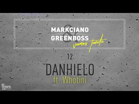 12. markCiano & Greenboss - DANHIELO (ft. Whotini)