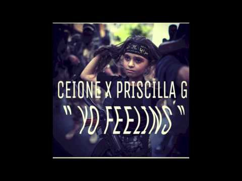 CEIONE JENORE X PRISCILLA G " YO FEELINS "