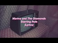 Marina and The Diamonds || Starring Role || (Lyrics)