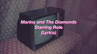 Marina and The Diamonds || Starring Role || (Lyrics)