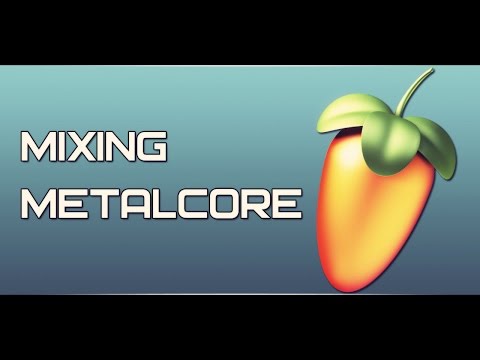 FL Studio 10 - Mixing metalcore w/ EZmix 2