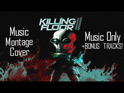 Killing Floor 2 OST Cover | Music Only + Visuals