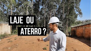 Laje ou Aterro ? ( Terreno em Declive )