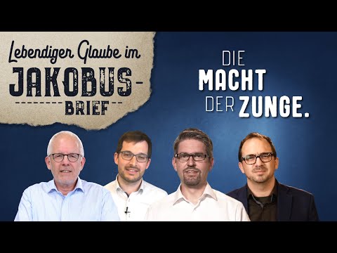 Die Macht der Zunge - und wie man sie kontrollieren kann (Jak 3,5b-12)