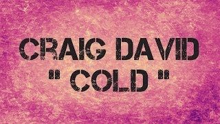 Craig David - COLD - Lyrics
