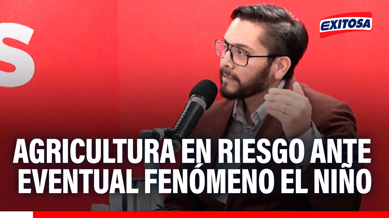🔴🔵Agricultura será afectada ante el próximo fenómeno El Niño: “Por dos motivos”,señala Elmer Sánchez