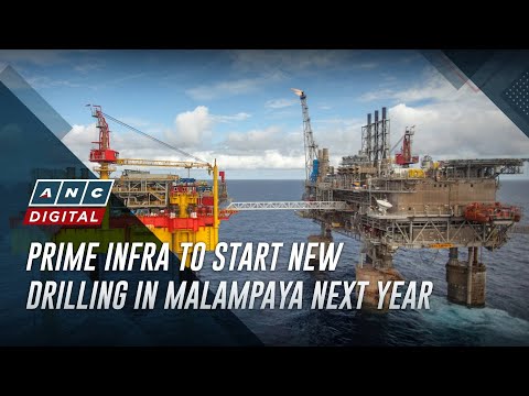 Prime Infra to start new drilling in Malampaya next year ANC