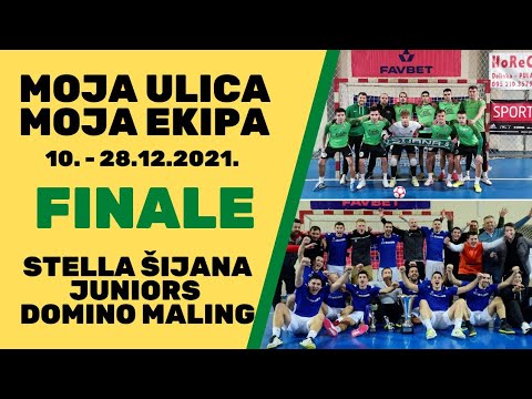 Moja Ulica Moja Ekipa Favbet 2022. FINALE - Domino Maling - Stella Šijana Juniors