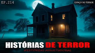 HISTÓRIAS DE TERROR REAIS E PERTURBADORAS  | EP.214