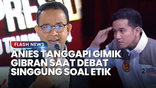 'Kalau Substansinya Kuat, Tak Perlu Atraksi' Ucap Anies Singgung Gimik Gibran saat Debat Cawapres