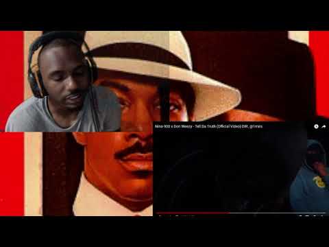 Nino 900 x Don Weezy - Tell Da Truth Reaction!!