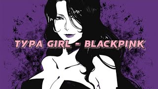 [Lyrics] Typa Girl - BLACKPINK
