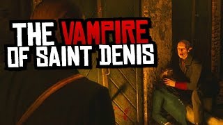 Hunting The Vampire of Saint Denis - Red Dead Redemption 2