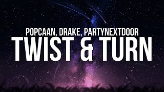 Popcaan - TWIST &amp; TURN (Lyrics) ft. Drake &amp; PARTYNEXTDOOR
