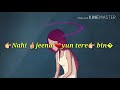 Sad WhatsApp Status 30sec Tum Todo Na Dil