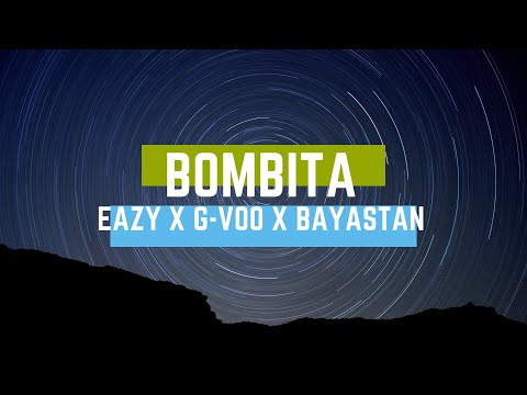 Eazy x G Voo x Bayastan   Bombita (текст)