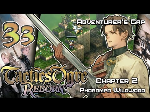 Tactics Ogre: Reborn - Walkthrough - Ep. 33: Adventurer's Gap [U2-20] [PW-1]