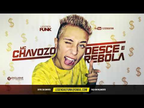 MC Chavozo   Desce e Rebola DJ Saulinho Lançamento 2017 3
