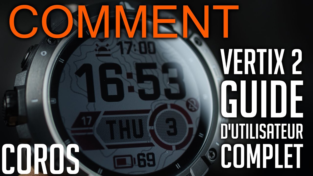 Comment Utiliser la Montre Coros Vertix 2 (Guide Complet)