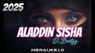 Download lagu ALADDIN SISHA REMIX TERBARU 2025 BY D BEATZZ mp3