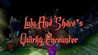 Lulu And Shaco's Quirky Encounter
