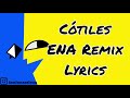 ORIGINAL Cótiles ENA Remix Lyrics I M Allergic To People Meme Song