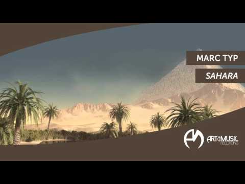 Marc Typ - Sahara (Official Audio)