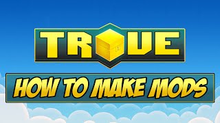 MAKE YOUR OWN COSTUMES, MOUNTS & MORE! ✪ Trove Mod Guide & Tutorial