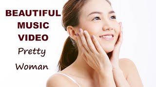 Pretty Woman 漂亮美女 - BEAUTIFUL MUSIC VIDEO 美丽音乐视频 0595