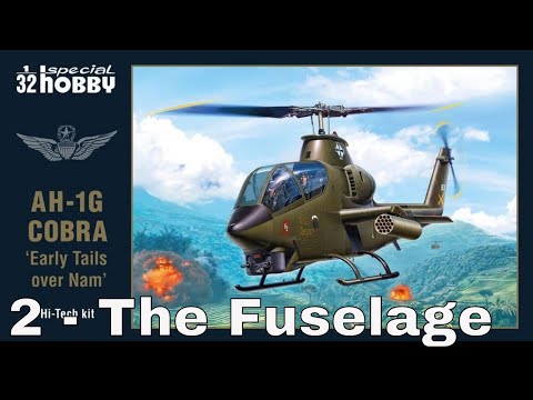 Special Hobby 1/32 AH-1G (Early) - Part 2: The Fuselage