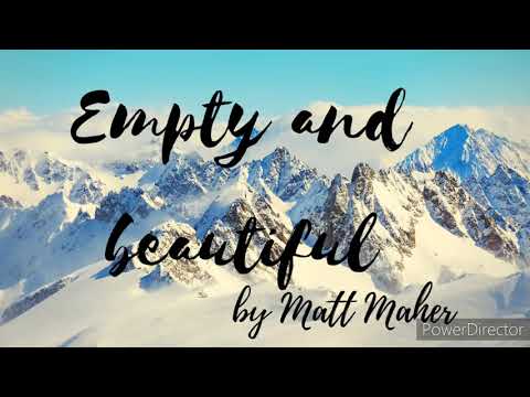 Empty and Beautiful