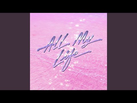All My Life (Extended)