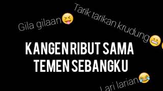 Download lagu Story wa kangen temen sebangku mp3