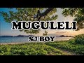 MUGULELI By Sj Boy LYRICS VIDEO