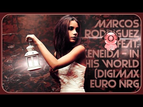 Marcos Rodriguez Feat. Keneida - In This World (Digimax Euro NRG Mix)