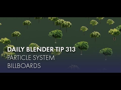 Daily Blender Tip 313 - Forest that tracks camera with Particle system Billboards (Blender 2.8)