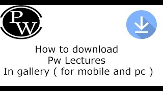 How to download pw lecture in gallery || Arjuna Jee 2024 || Bot link in description
