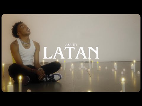 Azanti - Latan (Official Music Video)