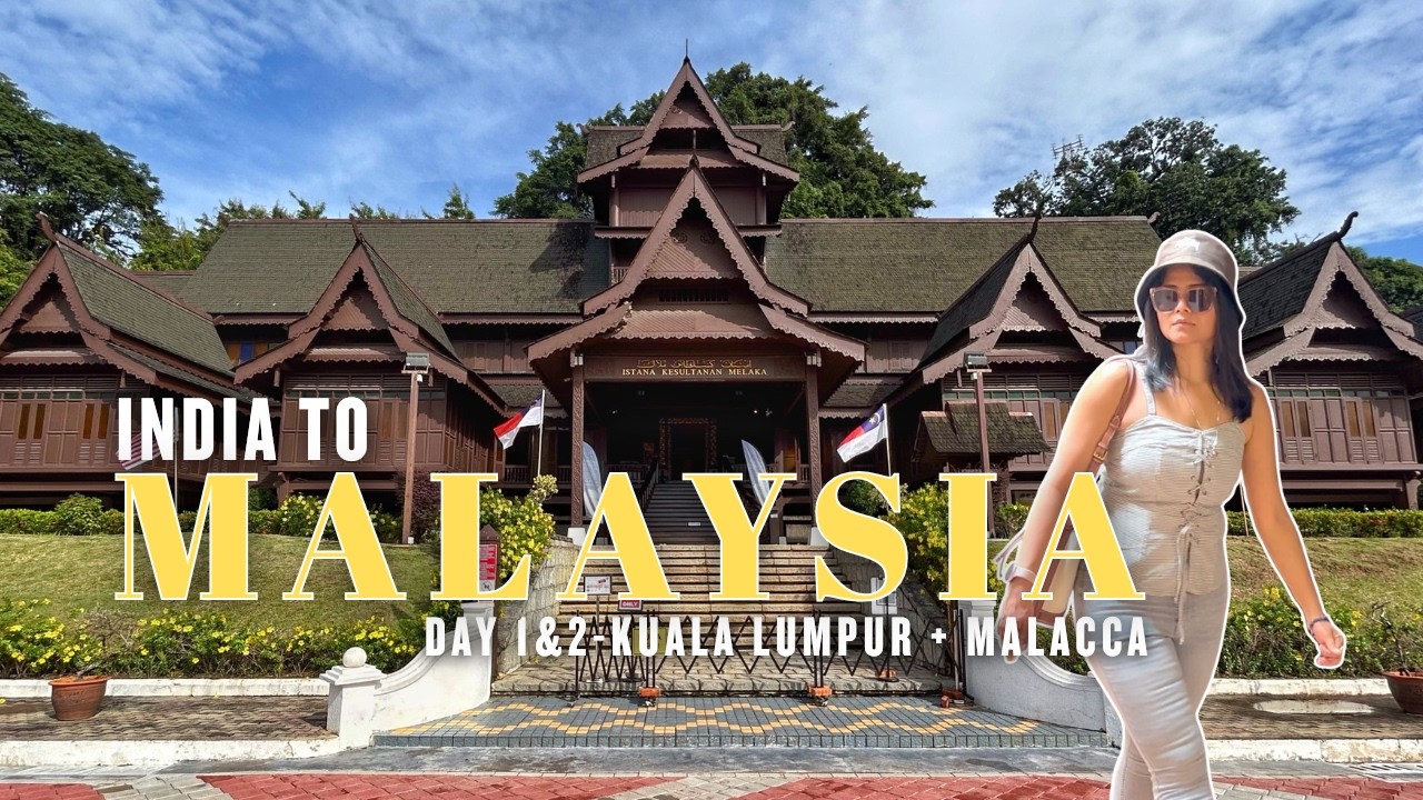 Malaysia First 48 hours | Ultimate guide for Kuala Lumpur and Melaka for the First Timers in 2026