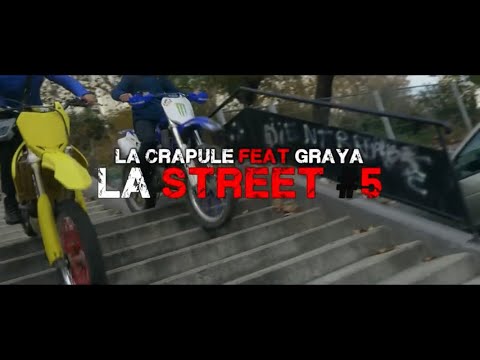 La Crapule - La Street #5 Feat Graya (Clip officiel)