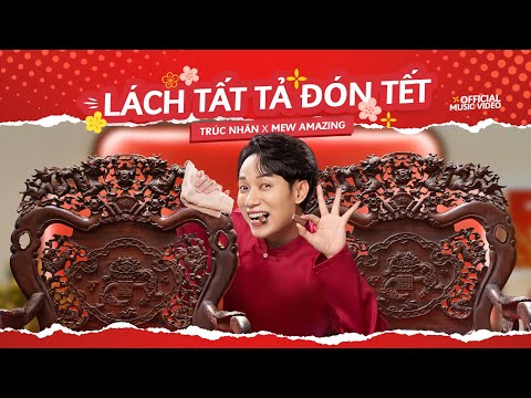 TRÚC NHÂN x MEW AMAZING | LÁCH TẤT TẢ ĐÓN TẾT | OFFICIAL MV