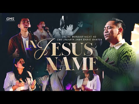 WORSHIP NIGHT 43 (2023) GMS JAKARTA JAWA BARAT BANTEN - IN JESUS NAME
