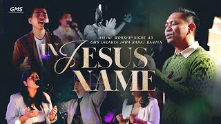 Download lagu WORSHIP NIGHT 43 (2023) GMS JAKARTA JAWA BARAT BANTEN - IN JESUS NAME mp3