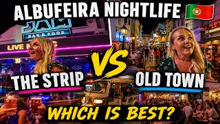Albufeira Nightlife Portugal 🇵🇹 THE STRIP vs OLD TOWN – Which Is BEST? 🍻