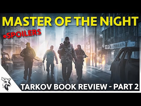 Tarkov Book Review - Master Of The Night (Book 3) - Part 2