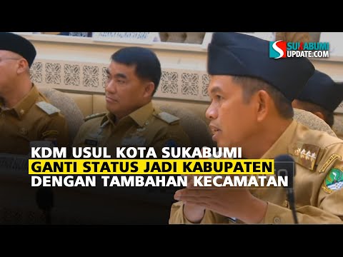 KDM Usul Kota Sukabumi Ganti Status Jadi Kabupaten Dengan Tambahan Kecamatan Baru