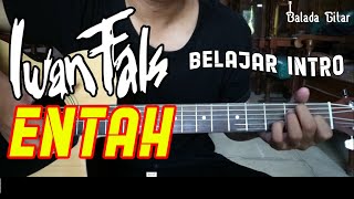 Download lagu Belajar Gitar IWAN FALS - ENTAH | Part INTRO Lagu mp3